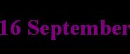 16 September